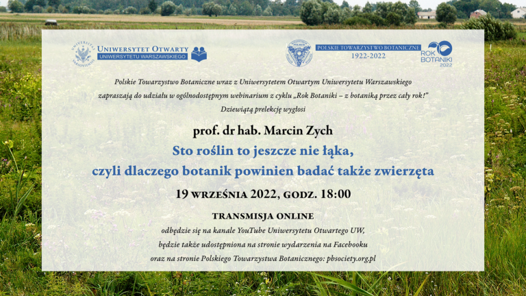 Webinarium „Sto roślin to jeszcze nie łąka, czyli dlaczego botanik powinien badać także zwierzęta”, 19 września 2022 r.