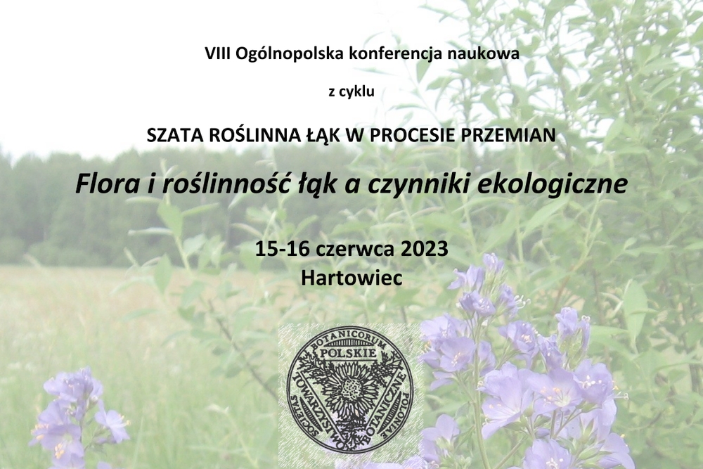 Konferencja „Flora i roślinność łąk a czynniki ekologiczne”, Hartowiec, 15-16 czerwca 2023 r.