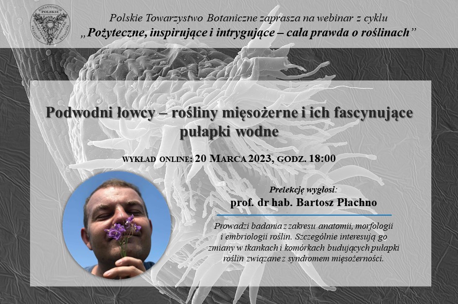 Webinarium „Podwodni łowcy – rośliny mięsożerne i ich fascynujące pułapki wodne”, 20 marca 2023 r.